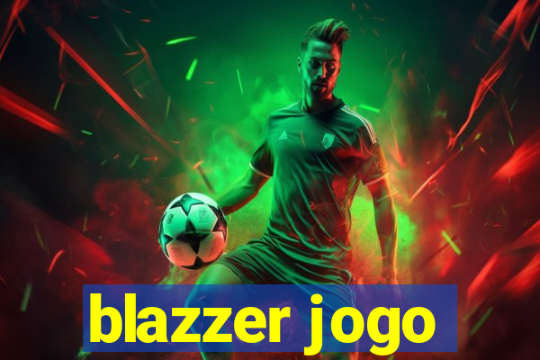 blazzer jogo